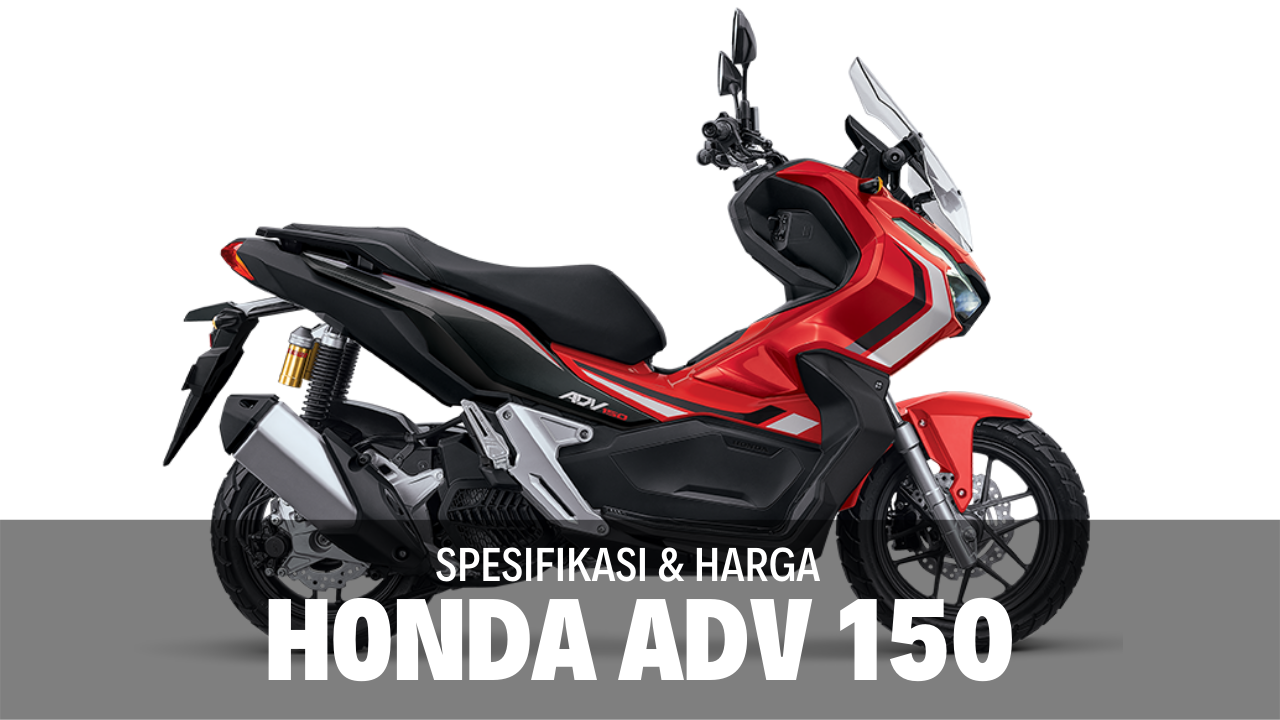 Spesifikasi dan Harga Honda ADV 150