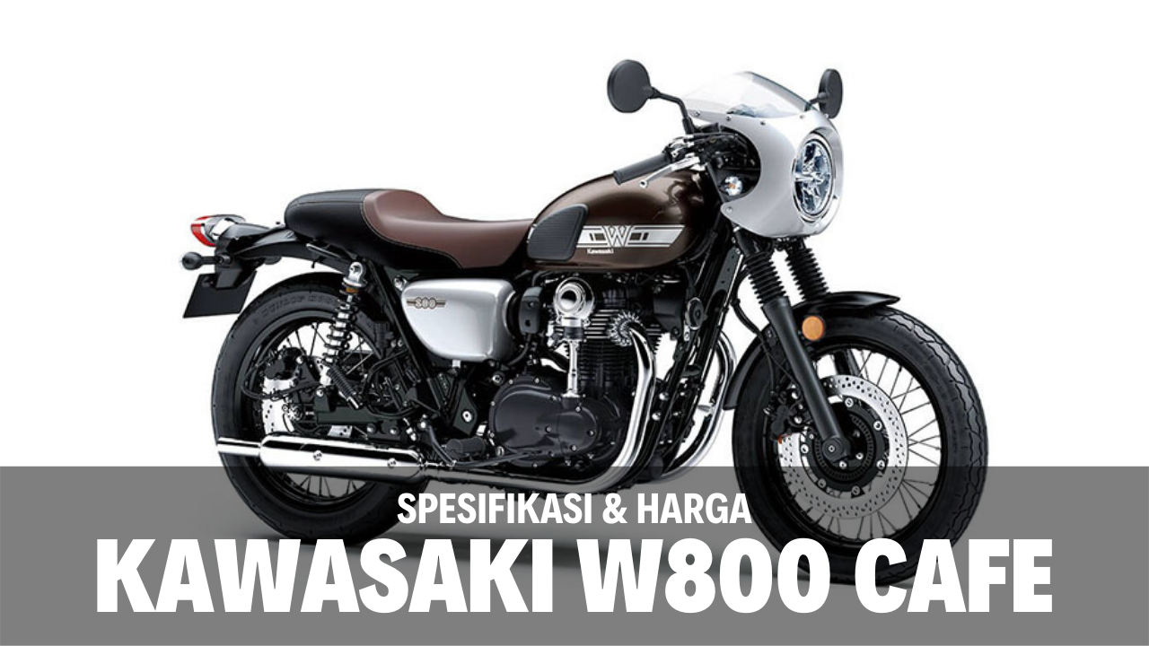 Spesifikasi dan Harga Kawasaki W800 Cafe