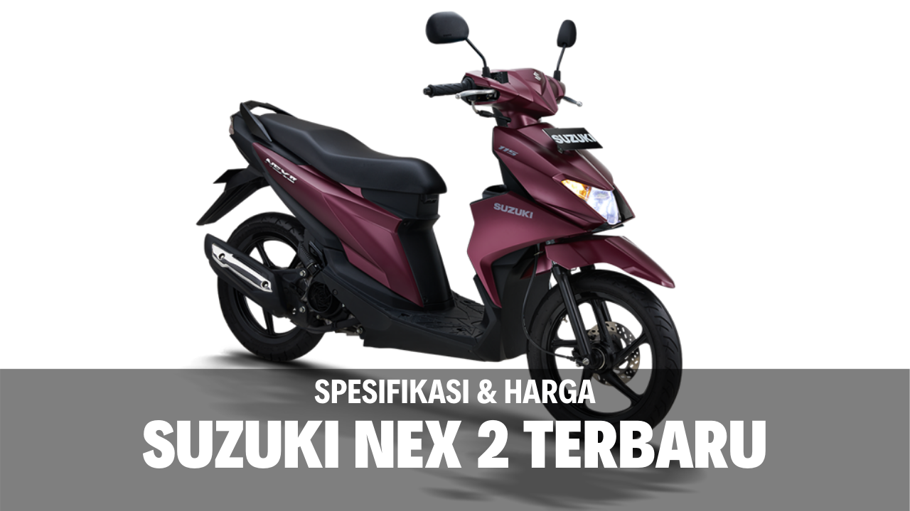 Spesifikasi dan Harga Suzuki NEX 2