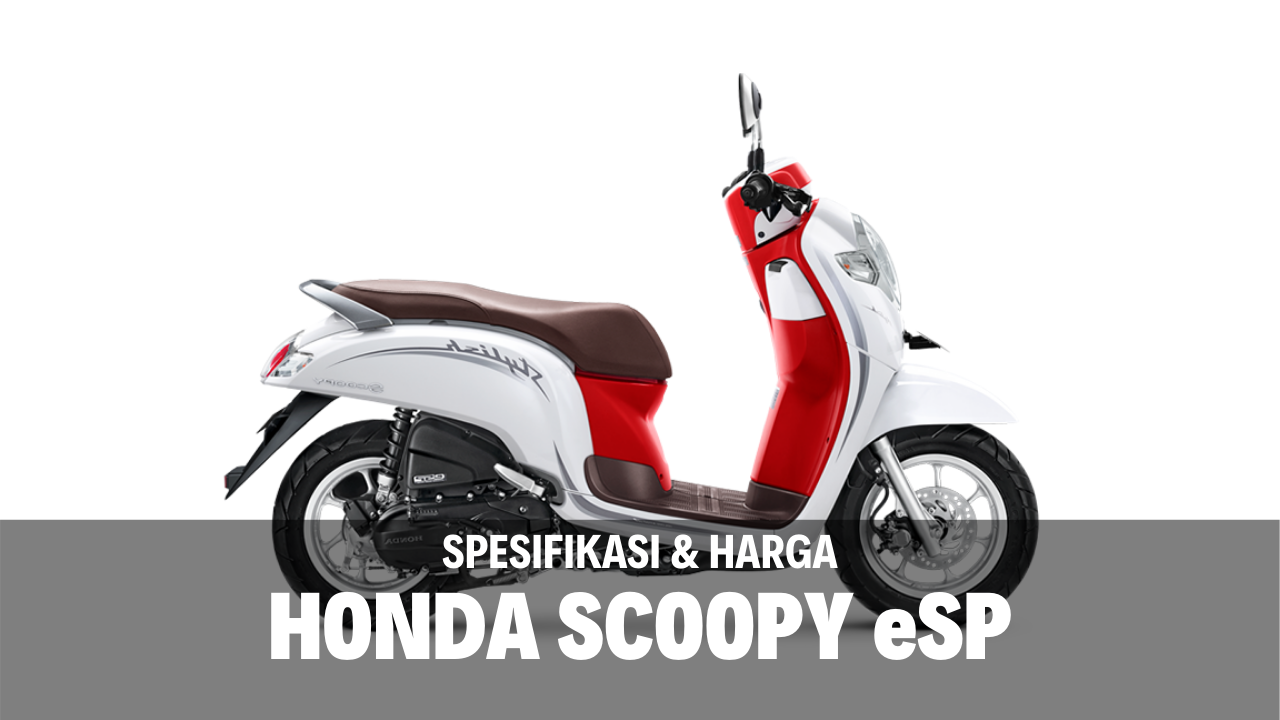 Spesifikasi dan Harga Honda Scoopy