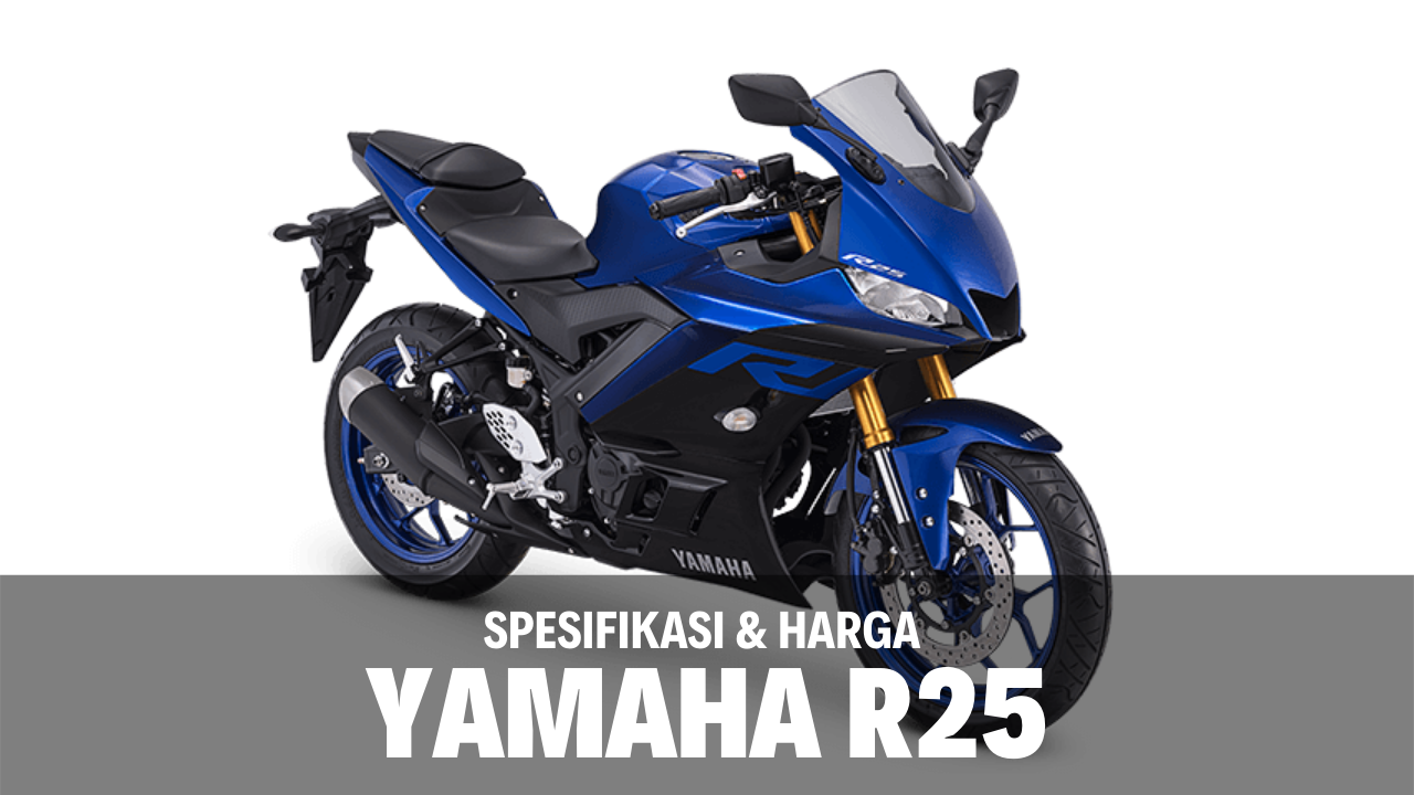 Spesifikasi dan Harga Yamaha R25