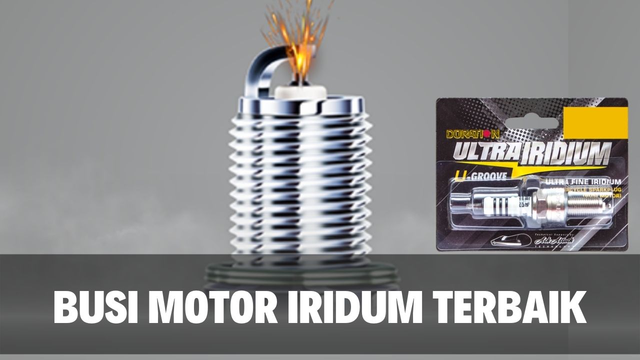 rekomendasi busi iridium motor terbaik
