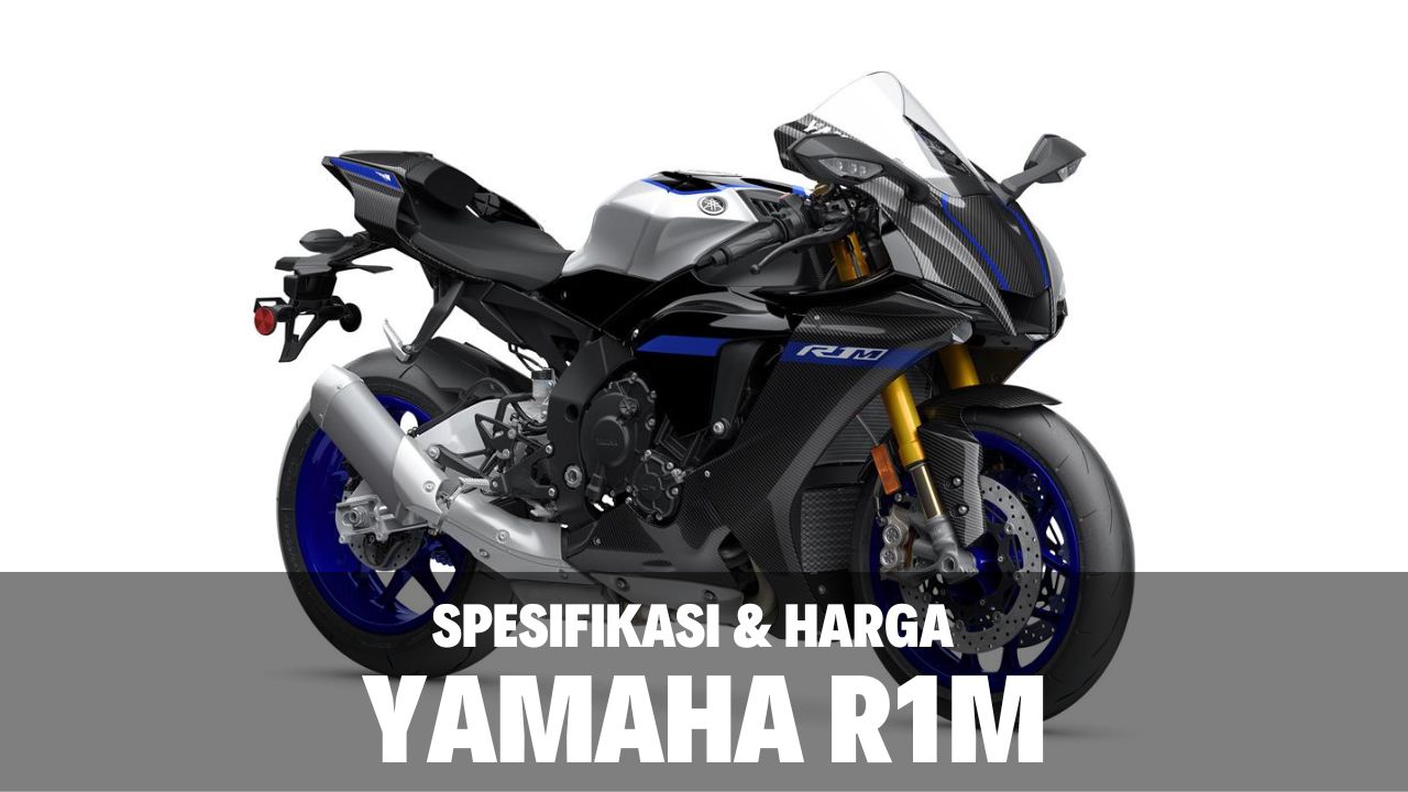 Spesifikasi Harga Yamaha R1M