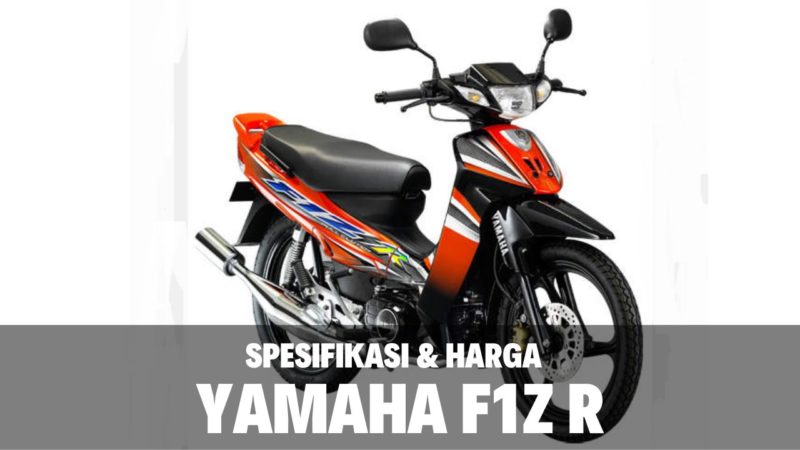 Spesifikasi Harga Yamaha F1Z R